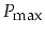 $P_{\mbox{\footnotesize max}}$
